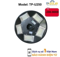 [250W] Đèn UFO Năng Lượng Mặt Trời TP Solar TP-U250 Chiếu Sáng 360 Độ