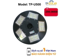 500W] Đèn UFO Năng Lượng Mặt Trời TP Solar TP-U500 Chiếu Sáng 360 Độ