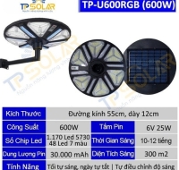 600W] Đèn UFO Năng Lượng Mặt Trời TP Solar TP-U600RGB Chiếu Sáng 360 Độ